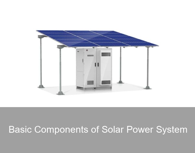Basic Components of Solar Power System